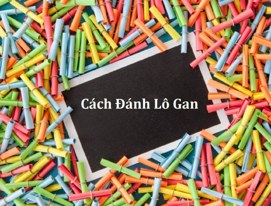 cach-danh-lo-gan